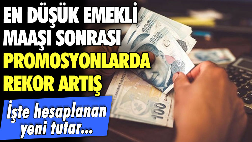 En düşük emekli maaşı sonrası promosyonlarda rekor artış! İşte hesaplanan yeni tutar...