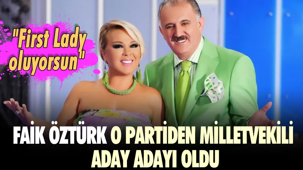 Faik Öztürk o partiden milletvekili aday adayı oldu