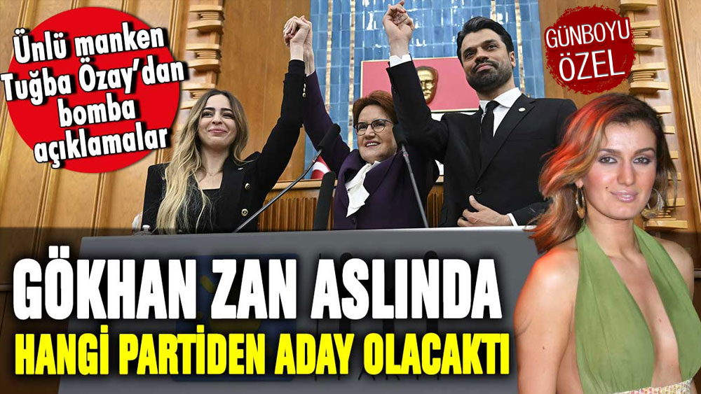 Gökhan Zan aslında hangi partiden aday olacaktı? Eski manken Tuğba Özay'dan bomba açıklama