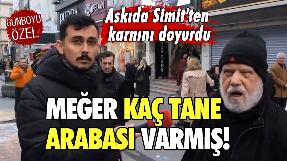 Askıda Simit'ten karnını doyurdu! Meğer kaç tane arabası varmış