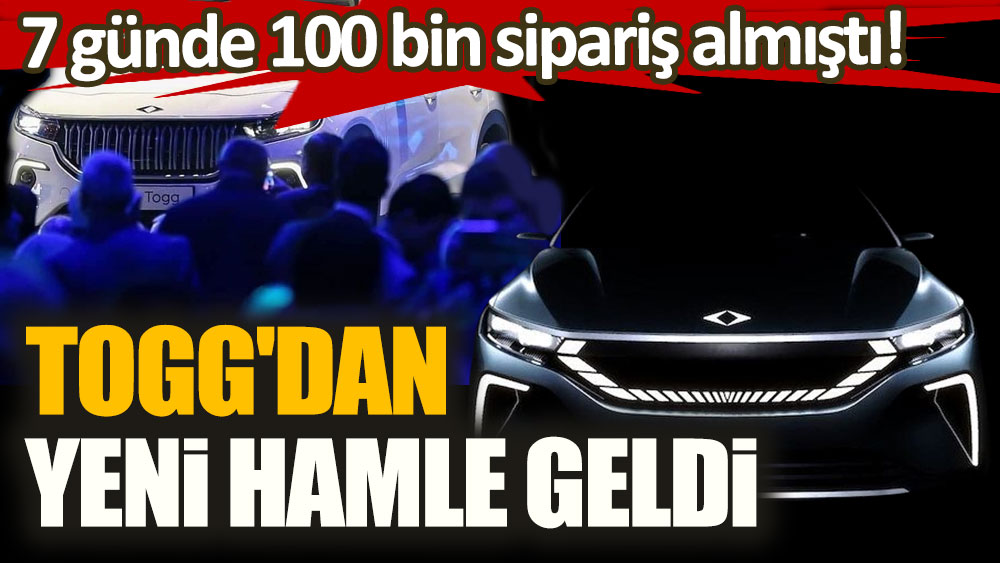 7 günde 100 bin sipariş almıştı: TOGG'dan yeni hamle geldi!