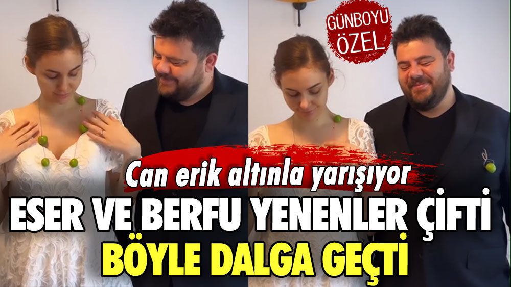 Can erik altınla yarışıyor! Eser ve Berfu Yenenler çifti böyle dalga geçti