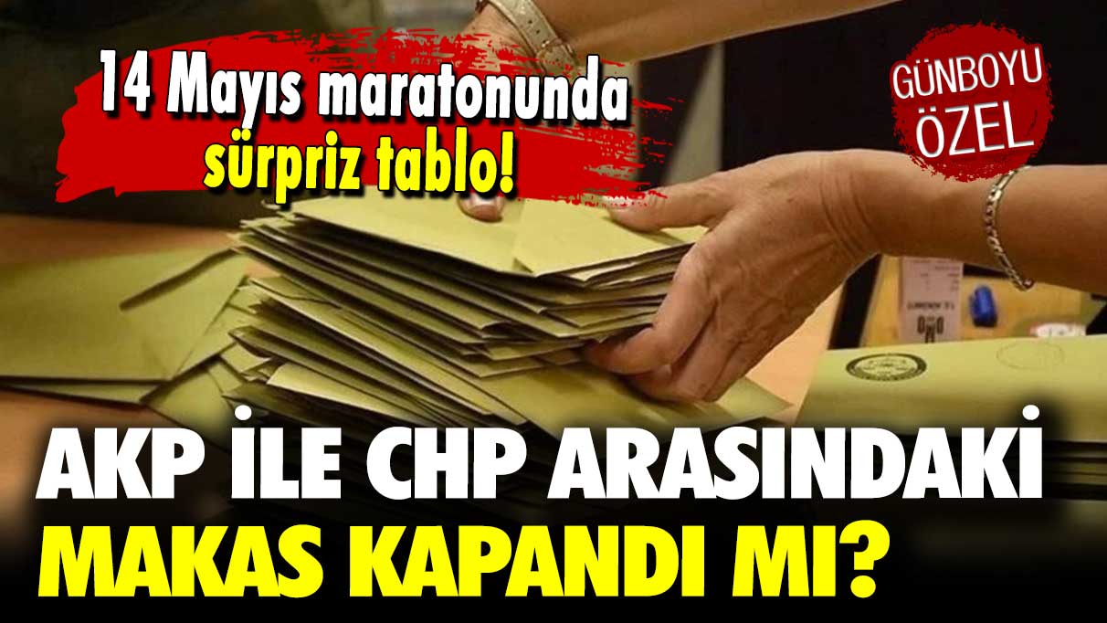 14 Mayıs maratonunda kritik tablo: AKP ile CHP arasındaki makas kapandı mı?