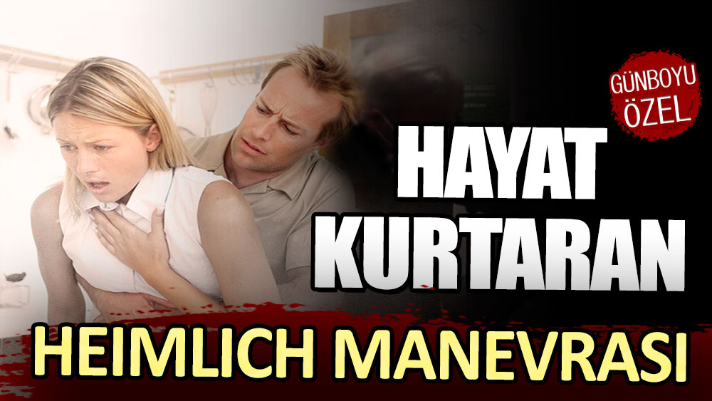 Hayat kurtaran 'Heimlich Manevrası'