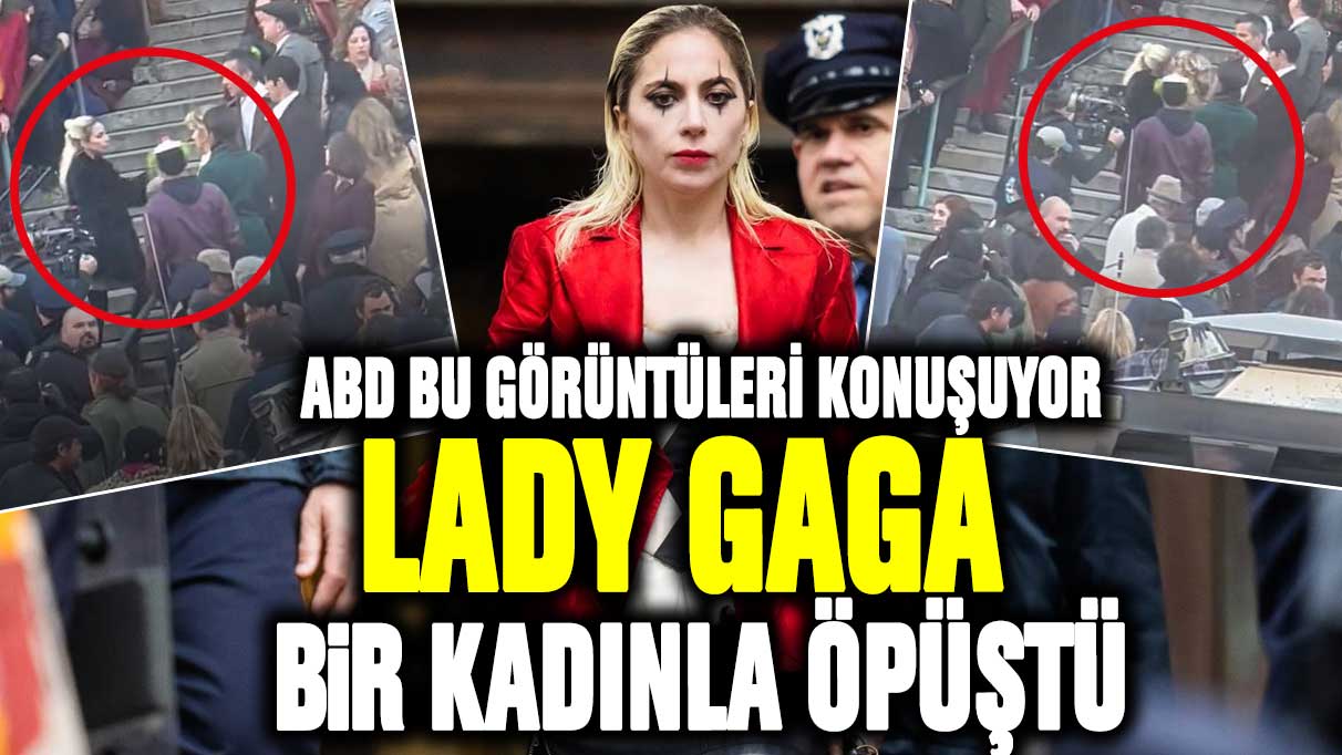 ABD bu görüntüleri konuşuyor! Lady Gaga bir kadınla öpüştü