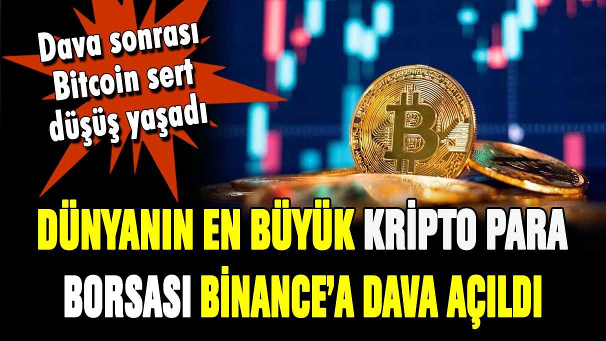 Kripto parası olanları korkutan haber! Binance'a dava açıldı