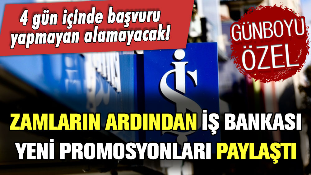 Emekli zamlarının ardından İş Bankası'ndan yeni promosyon! 4 gün içinde başvurmayan alamayacak