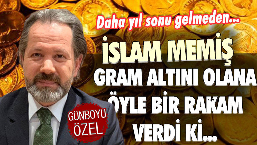 İslam Memiş gram altın sahiplerine öyle bir rakam verdi ki! Daha yıl sonu gelmeden...