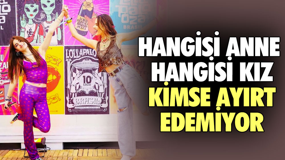 Hangisi anne hangisi kız kimse ayırt edemiyor