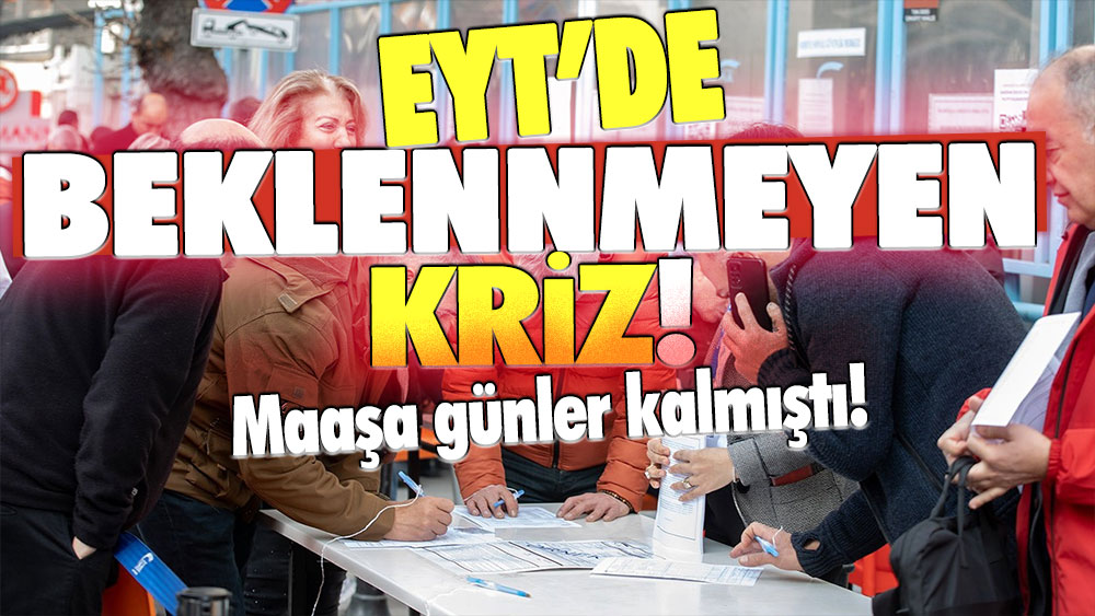 EYT'de maaşa günler kala yeni sorun! Kimse bunu beklemiyordu