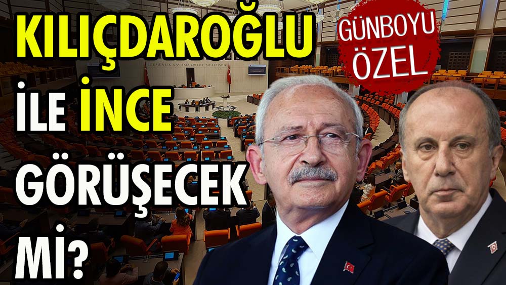 Flaş haber! Kılıçdaroğlu ile İnce görüşecek mi?