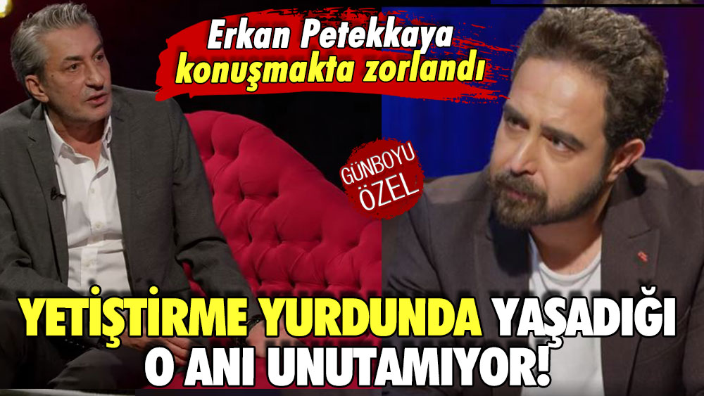 Yetiştirme yurdunda yaşadığı o anı unutamıyor! Erkan Petekkaya konuşmakta zorlandı