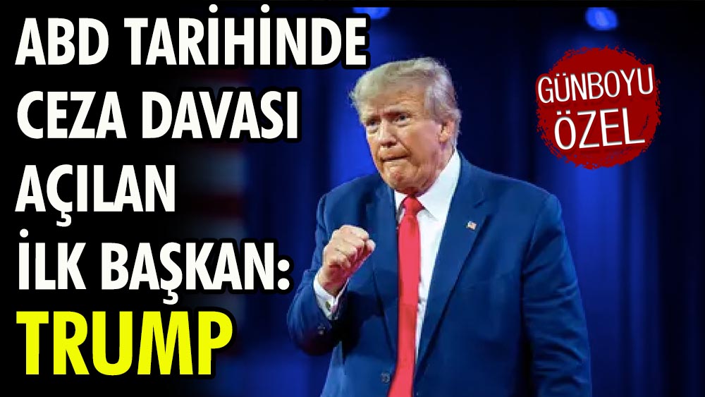 ABD tarihinde ceza davası açılan ilk başkan: Trump