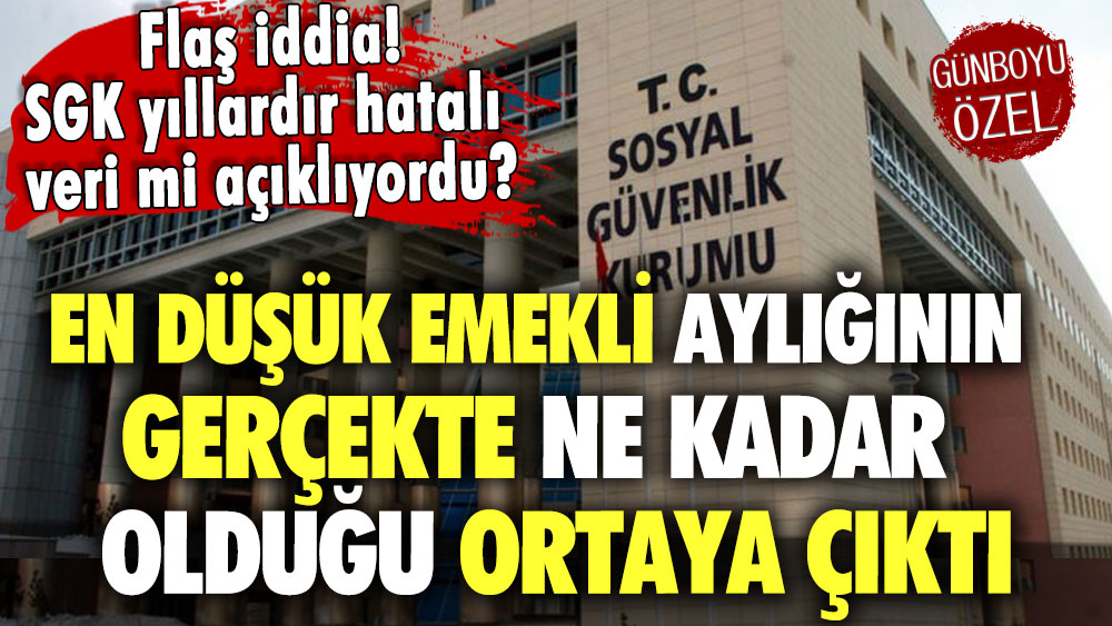 Flaş iddia! SGK yıllardır hatalı veri mi açıklıyordu? En düşük emekli aylığının ne kadar olduğu ortaya çıktı