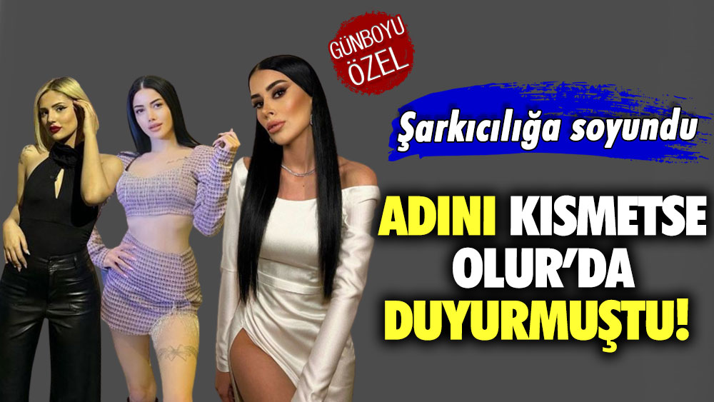 Adını Kısmetse Olur’da duyurmuştu! Şarkıcılığa soyundu