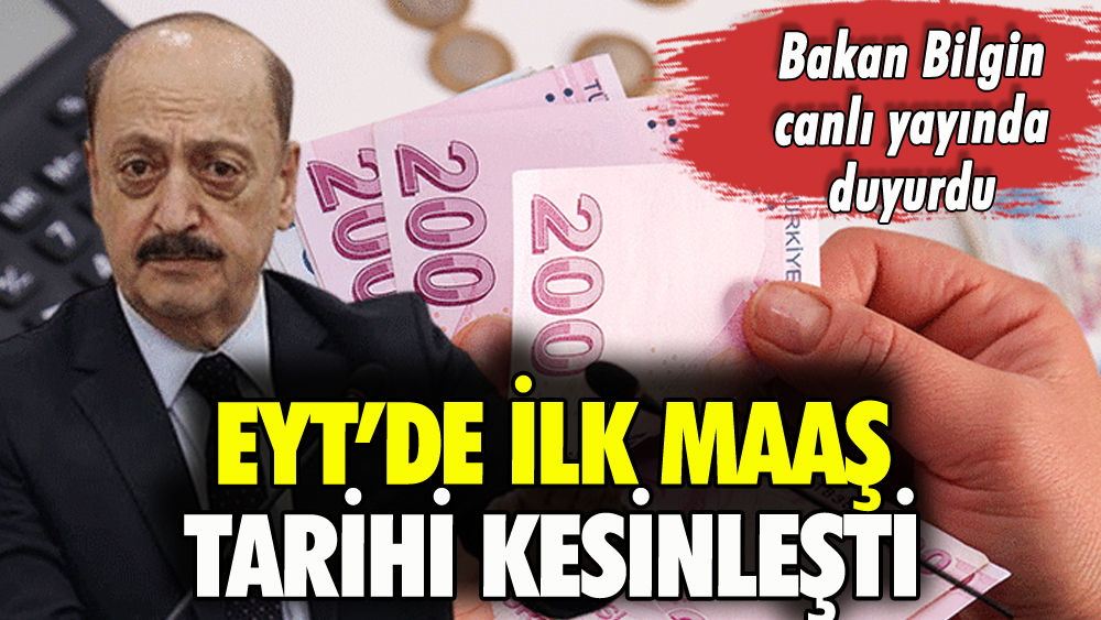 EYT'de ilk maaş tarihi kesinleşti: Bakan Bilgin duyurdu