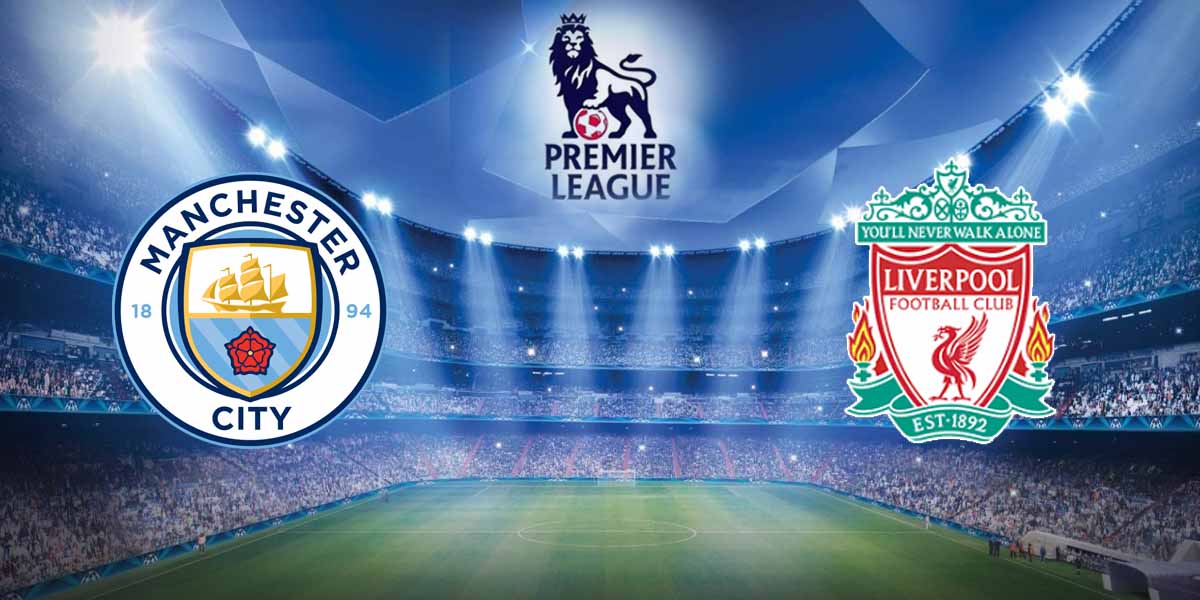 Manchester City – Liverpool maçı hangi kanalda, saat kaçta?