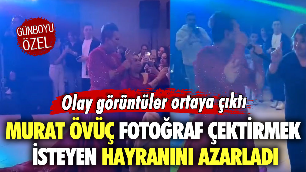 Olay görüntüler ortaya çıktı! Murat Övüç fotoğraf çektirmek isteyen hayranını azarladı