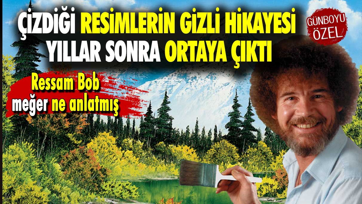 Ressam Bob, meğer ne anlatmış: Çizdiği resimlerin gizli hikayesi yıllar sonra ortaya çıktı!