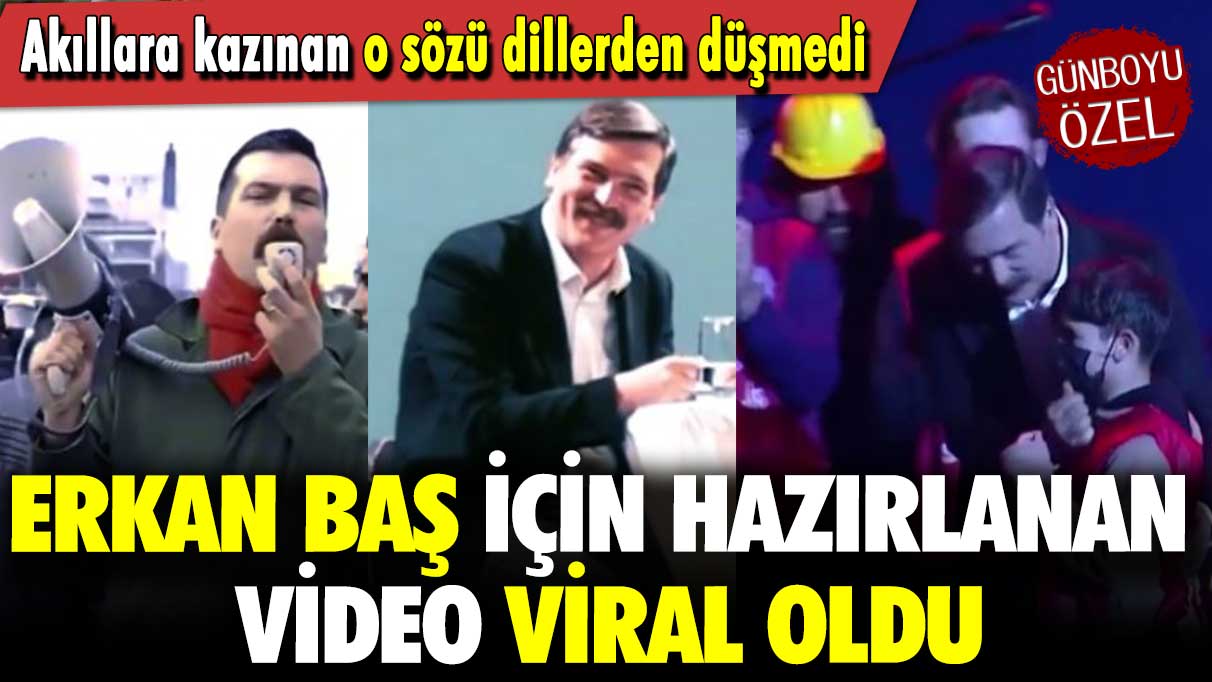 Akıllara kazınan o sözü dillerden düşmedi: Erkan baş için hazırlanan video viral oldu