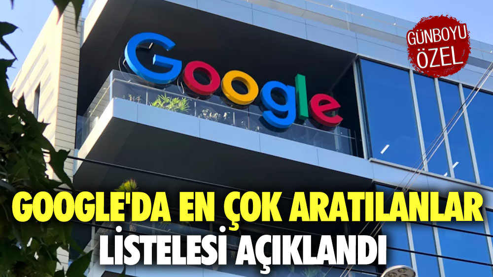 Google'da en çok aratılanlar listelesi açıklandı