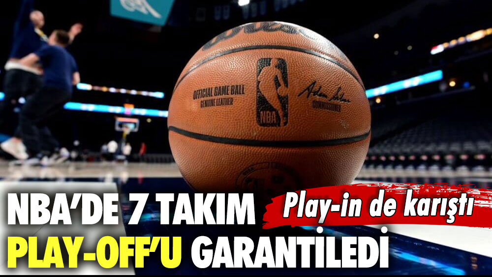 NBA’de 7 takım play-off’u garantiledi