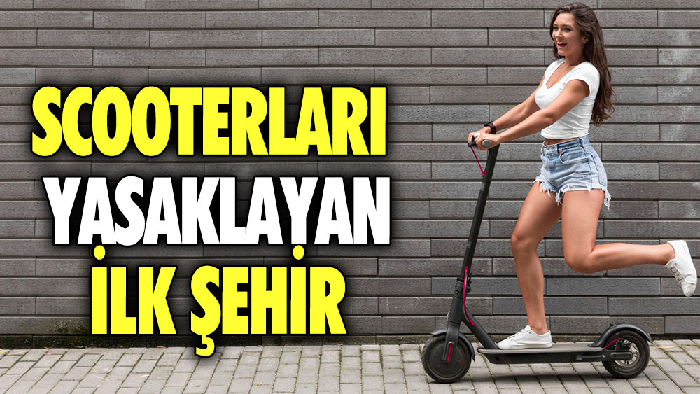 Scooterları yasaklayan ilk şehir