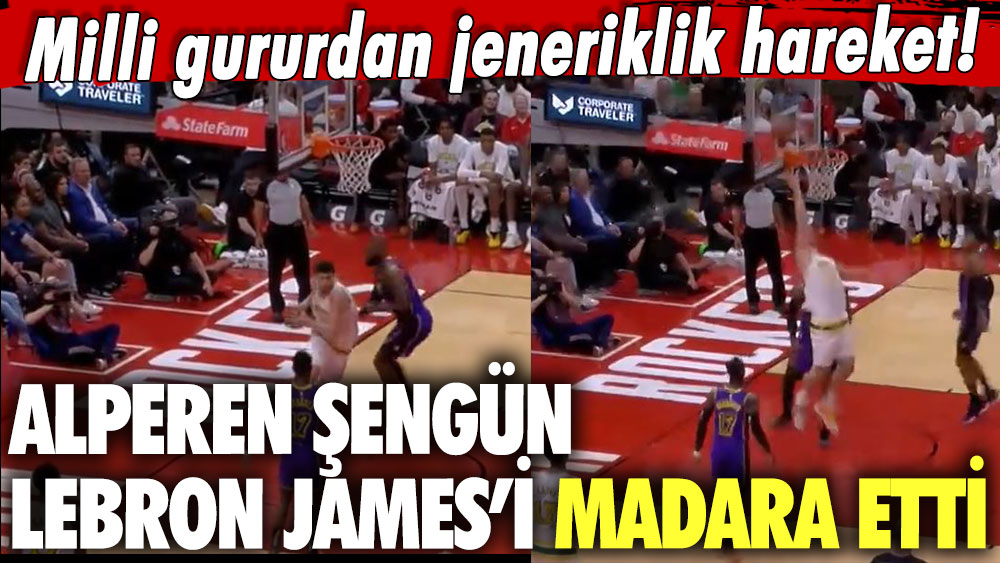 Milli gururdan jeneriklik hareket! Alperen Şengün Lebron James’i madara etti