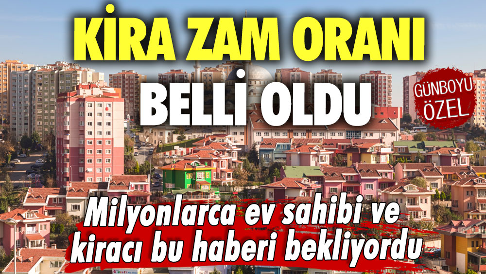 Milyonlarca ev sahibi ve kiracı bu haberi bekliyordu! Kira zam oranı belli oldu