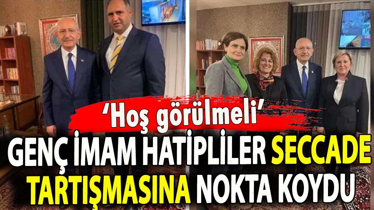 Genç İmam Hatipliler seccade tartışmasına nokta koydu: Hoş görülmeli