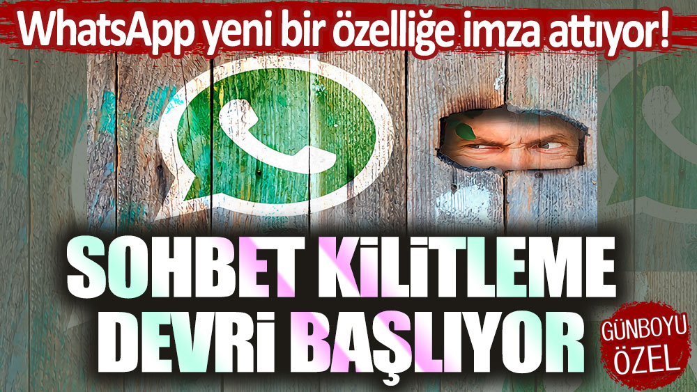 WhatsApp'ta muhteşem özellik! Sohbet kilitleme devri başlıyor