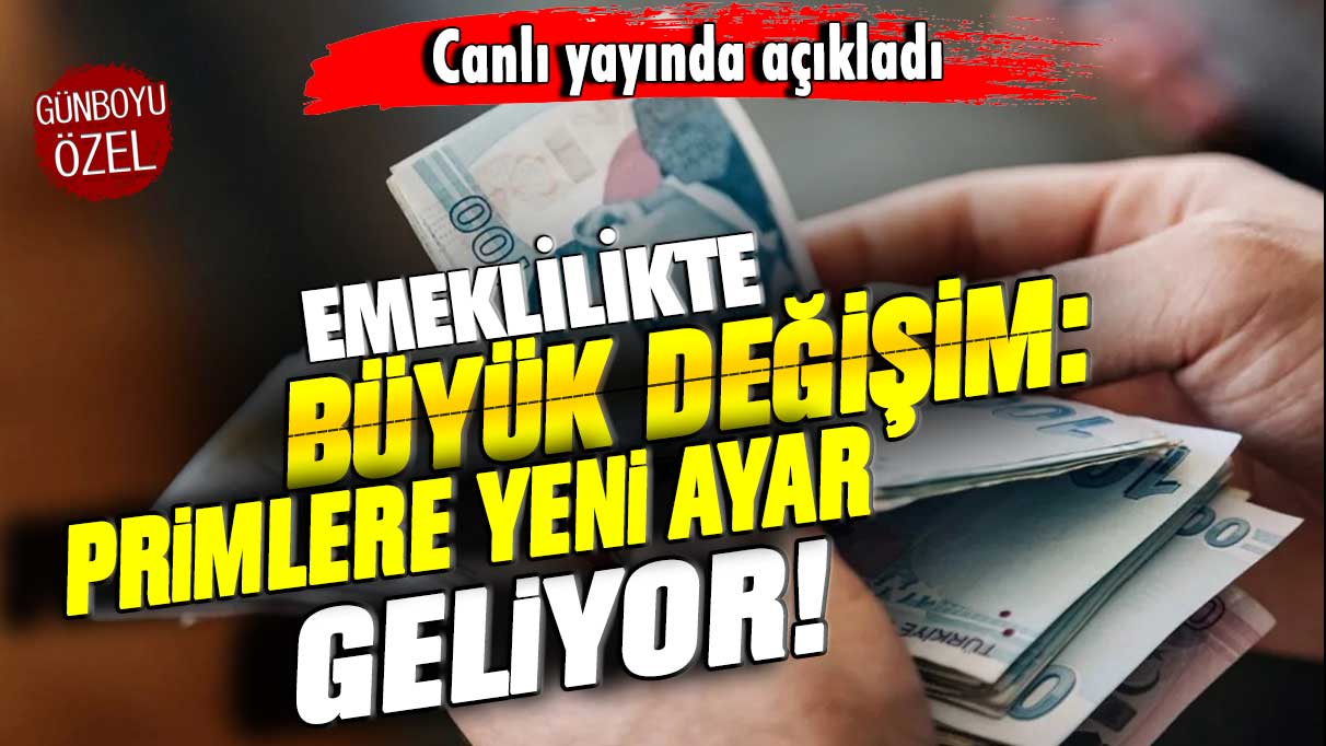 Emeklilikte büyük değişimi canlı yayında açıkladı : Primler baştan aşağı değişiyor