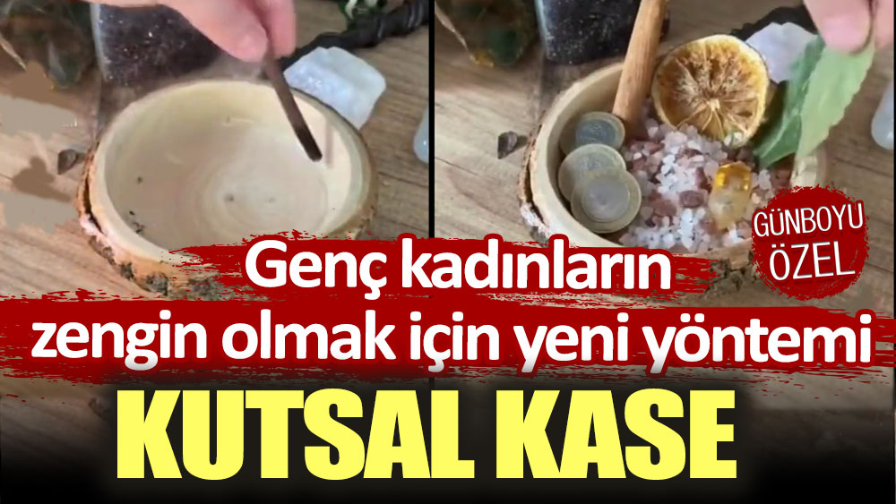 Genç kadınların zengin olmak için yeni yöntemi: Kutsal kase!