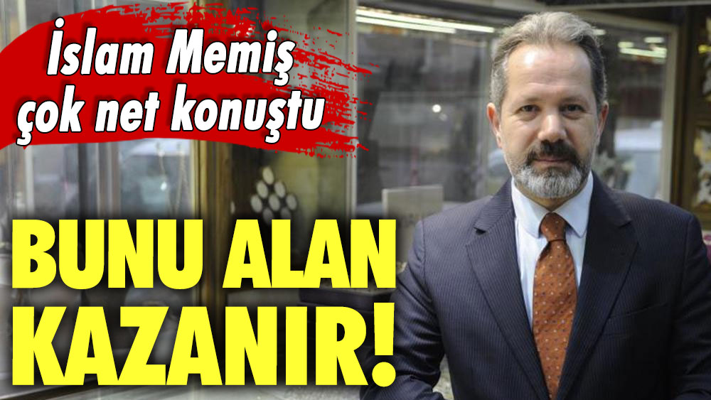 İslam Memiş çok net konuştu: Bunu alan kazanır