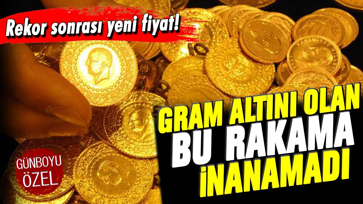 Gram altını olanlar inanamadı: Tarihi zirve sonrası yeni rakam!