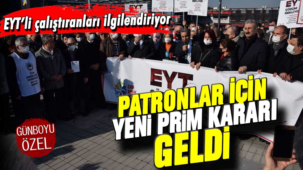 EYT'li çalıştıranlar dikkat: Yeni prim kararı açıklandı