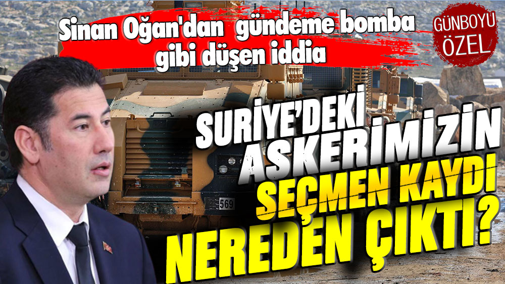 Sinan Oğan'dan gündeme bomba gibi düşen iddia: Suriye'deki askerlerimizin seçmen kaydı nereden çıktı?