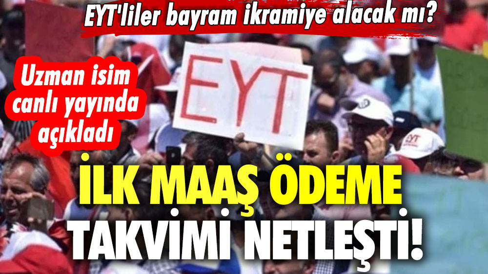 EYT'de ilk maaş ödeme tarihi netleşti! EYT'liler bayram ikramiye alacak mı? Uzman isim canlı yayında açıkladı