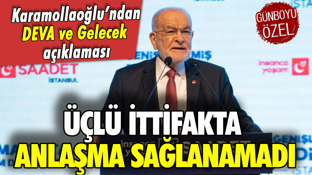 Karamollaoğlu'ndan DEVA ve Gelecek Partisi açıklaması: Anlaşamadık