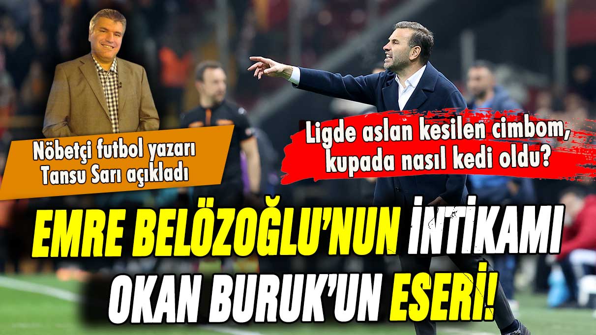 Emre Belözoğlu'nun intikamı: Ligde aslan, kupada kediye döndü!