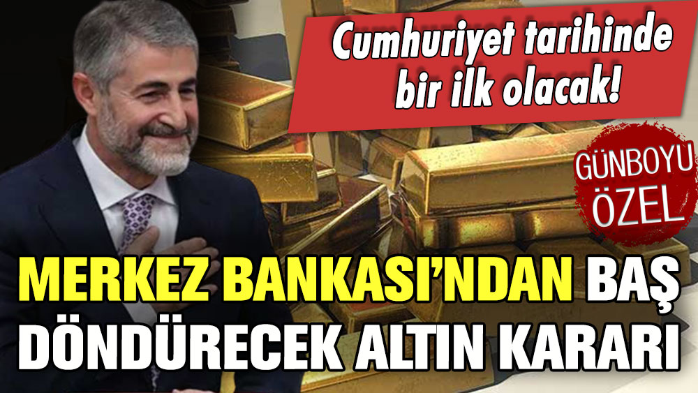 Merkez Bankası'ndan baş döndürecek altın kararı: Cumhuriyet tarihinde bir ilk