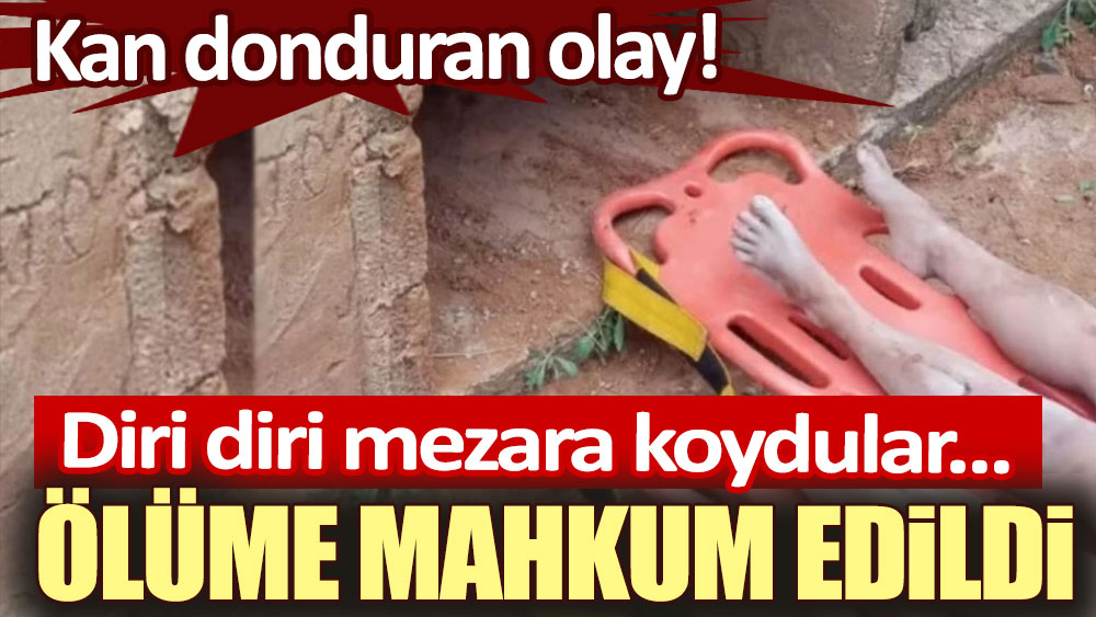 Kan donduran olay: Diri diri mezara koydular! Ölüme mahkum ettiler