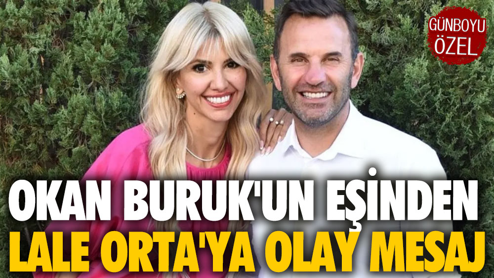 Okan Buruk'un eşinden Lale Orta'ya olay mesaj