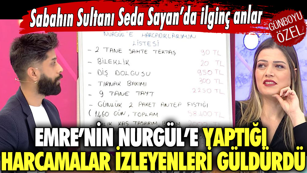 Sabahın Sultanı Seda Sayan’da ilginç anlar!  Emre’nin Nurgül’e yaptığı harcamalar izleyenleri güldürdü