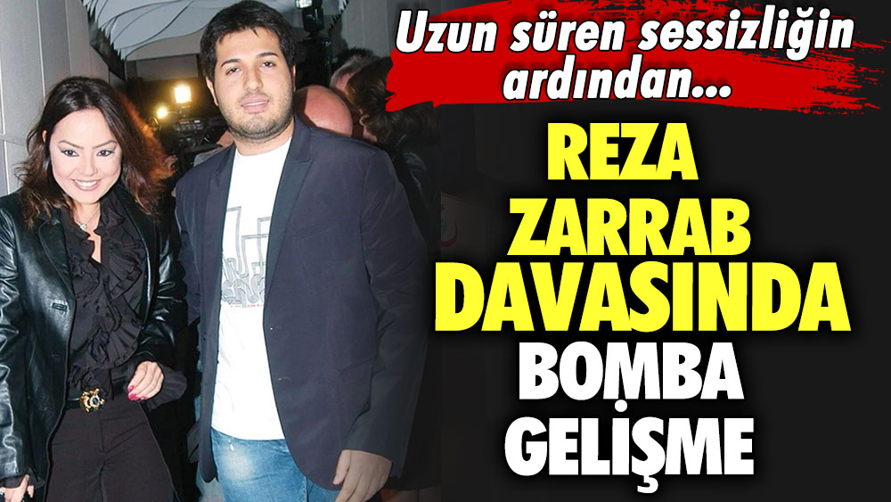 Uzun süren sessizliğin ardından...  Reza Zarrab davasında bomba gelişme