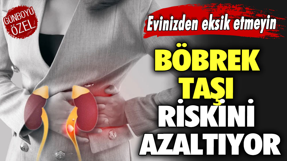 Evinizden eksik etmeyin! Böbrek taşı riskini azaltıyor