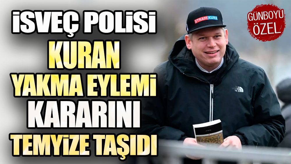 Tepkiler çığ gibi büyüyor: İsveç polisi, Kuran yakma eylemi kararını temyize taşıdı!