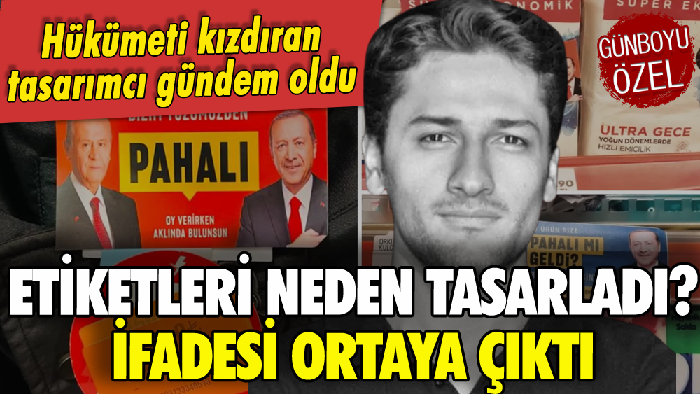 Hükümeti kızdıran grafikerin ifadesi ortaya çıktı