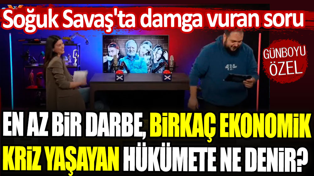 Soğuk Savaş'ta damga vuran soru: En az bir darbe, birkaç ekonomik kriz yaşayan hükümete ne denir?