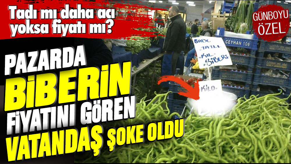 Tadı mı daha acı yoksa fiyatı mı? Pazarda biberin fiyatını gören vatandaş şoke oldu